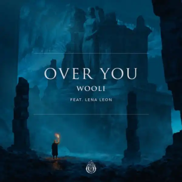 Wooli - Over You ft. Lena Leon